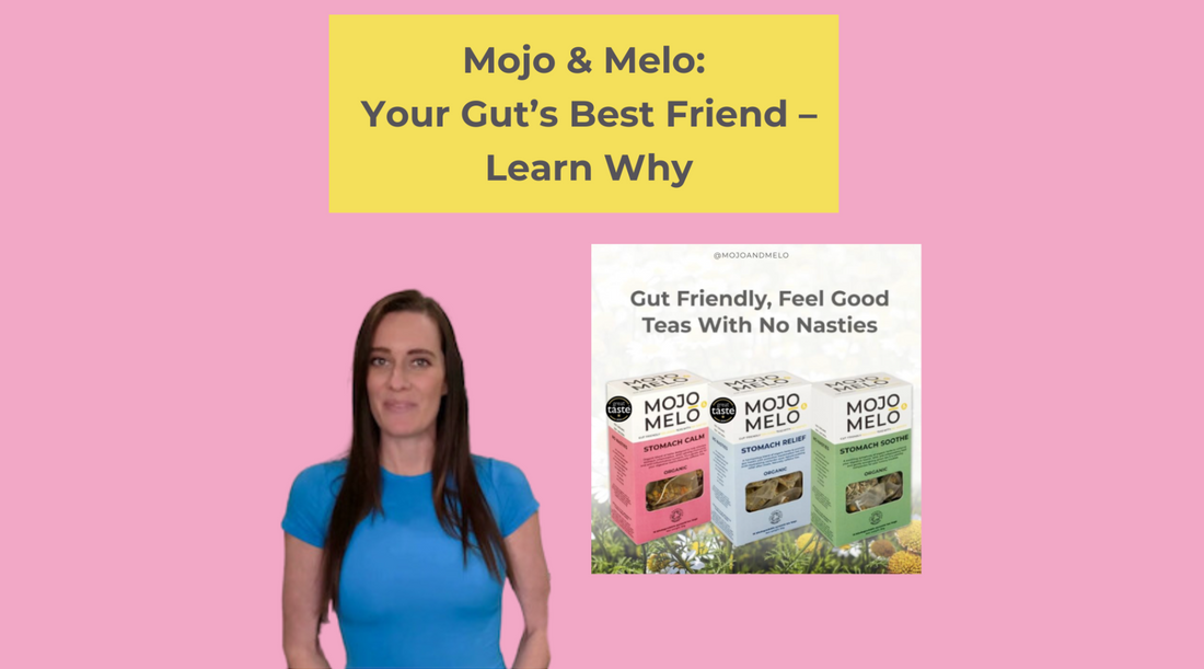 Watch This to Learn How MOJO & MELO’s Organic Herbal Teas Bring Natural Relief for Gut Health