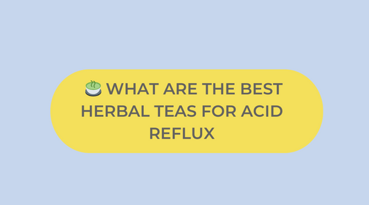 Top Herbal Teas for Acid Reflux and how you can Soothe Acid Reflux Naturally with MOJO & MELO RELIEF